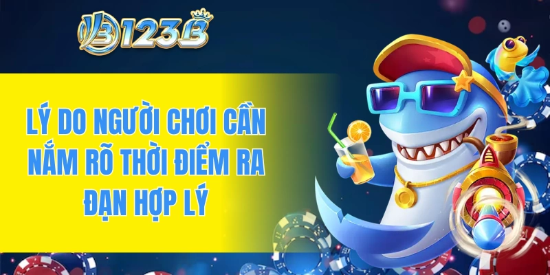 Lý do người chơi cần nắm rõ thời điểm ra đạn hợp lý