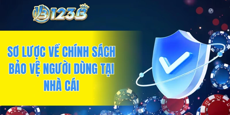 Sơ lược về chính sách bảo vệ người dùng tại nhà cái